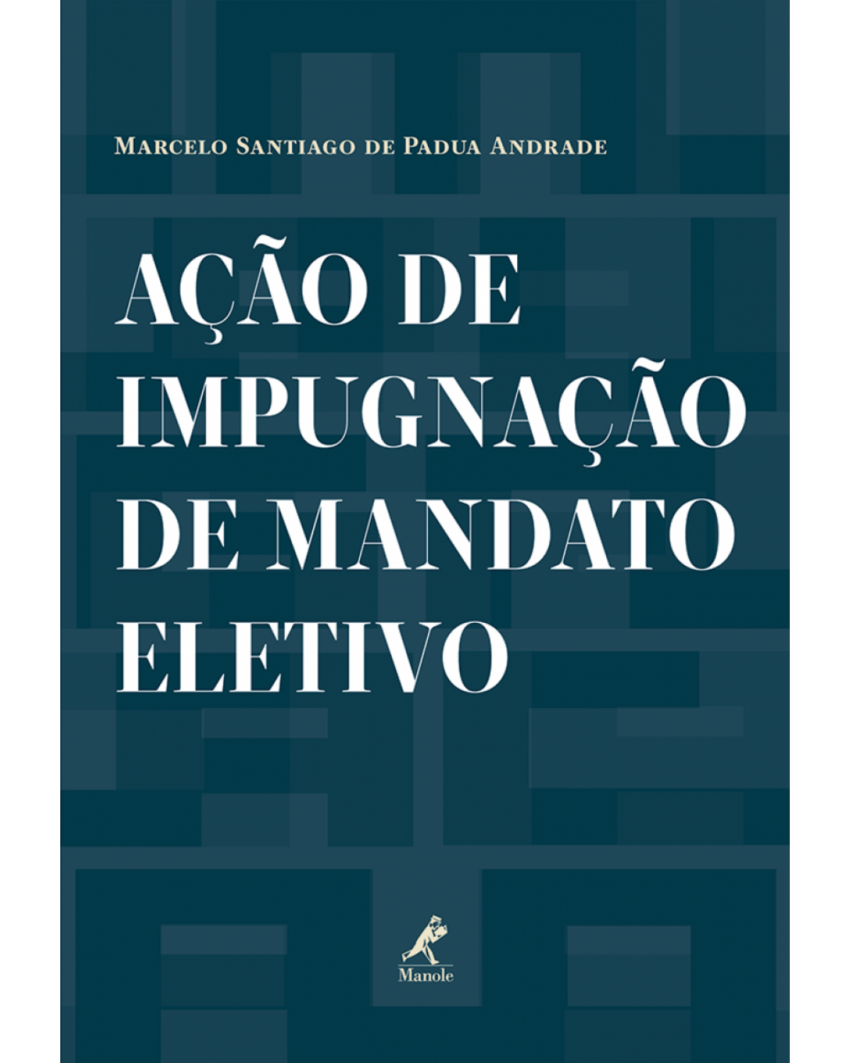 Ação de impugnação de mandato eletivo - 1ª Edição | 2013