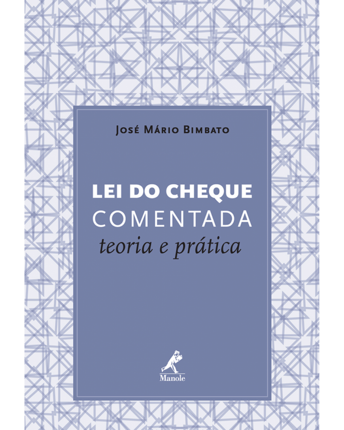 Lei do cheque comentada - Teoria e prática - 1ª Edição | 2014