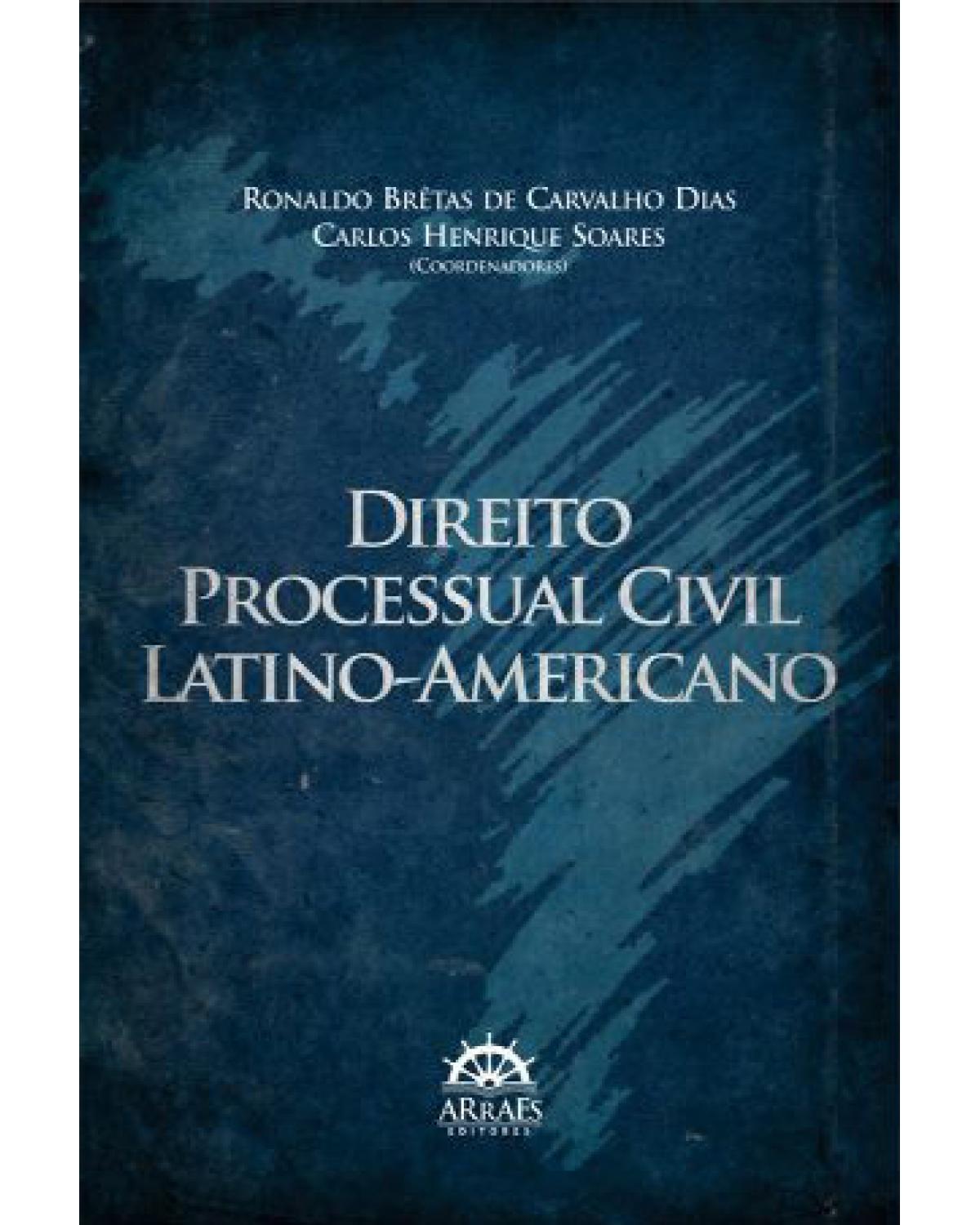 Direito processual civil latino-americano - 1ª Edição | 2013