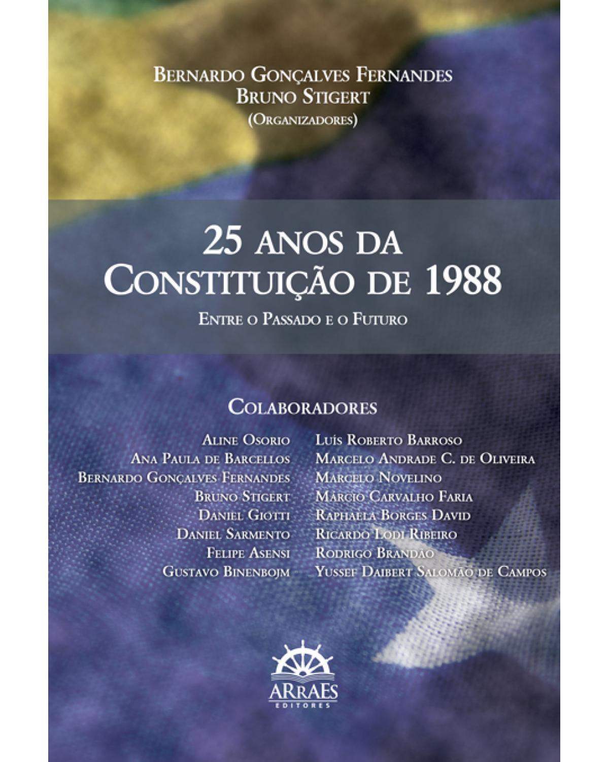25 anos da Constituição de 1988 - entre o passado e o futuro - 1ª Edição | 2015