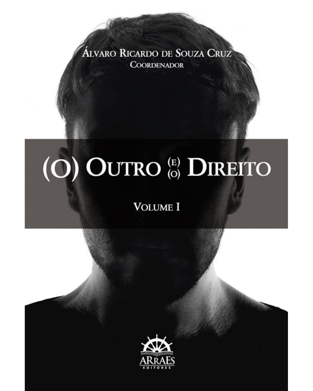 (O) outro (e) (o) direito - Volume 1:  - 1ª Edição | 2015