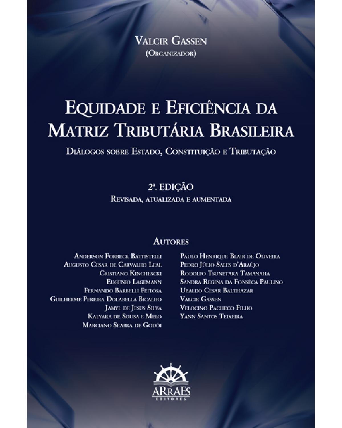 Equidade e eficiência na matriz tributária brasileira - diálogos sobre Estado, Constituição e tributação - 2ª Edição | 2016