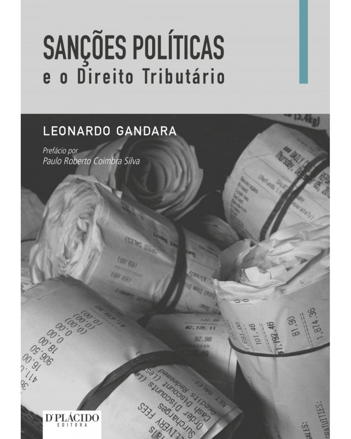 Sanções políticas e o direito tributário - 1ª Edição | 2015