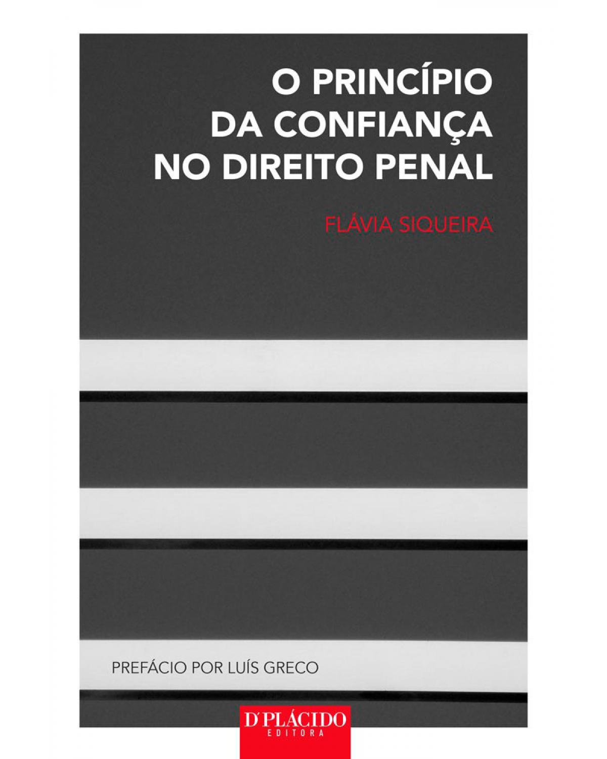 O princípio da confiança no direito penal - 1ª Edição | 2016