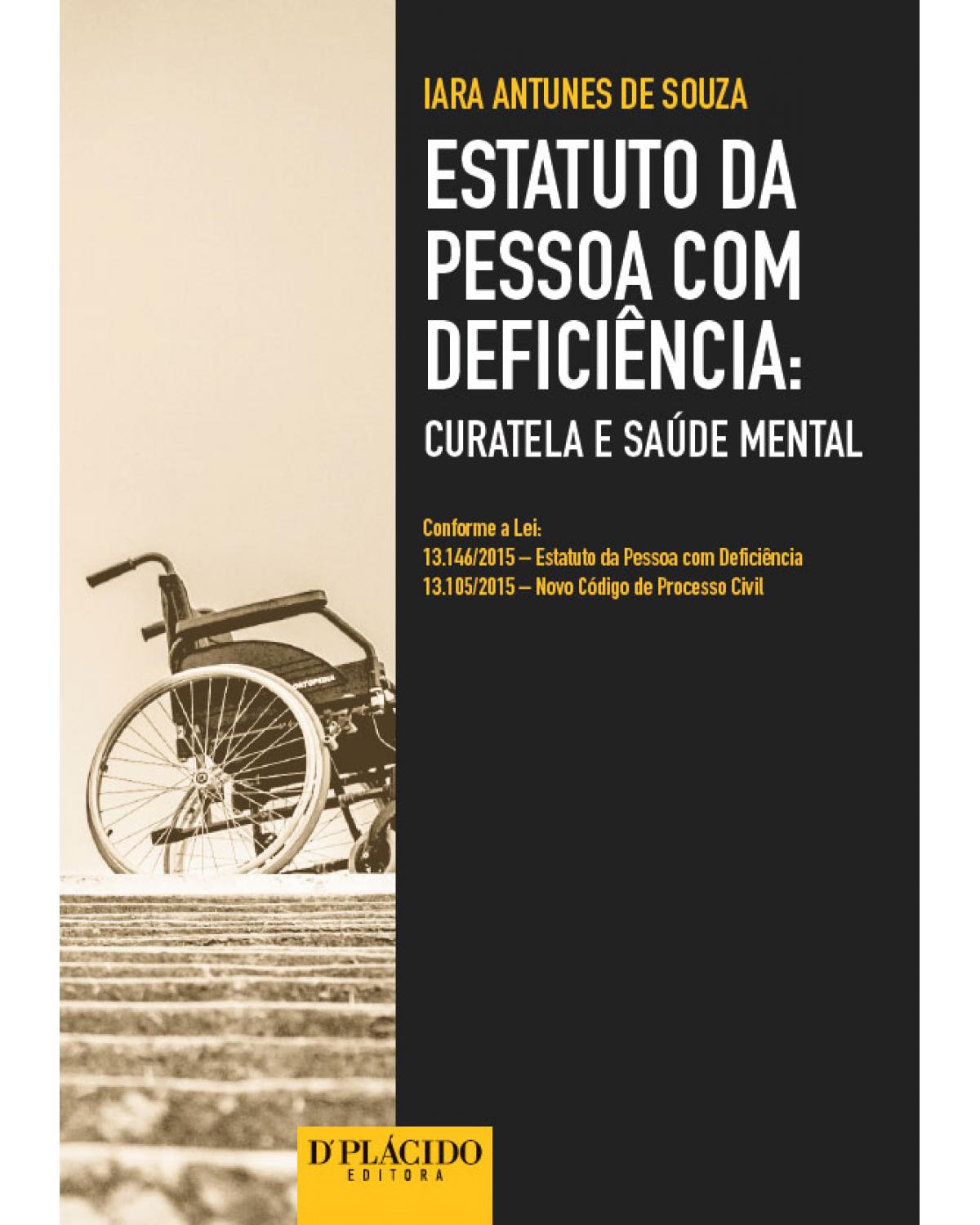 Estatuto da pessoa com deficiência: curatela e saúde mental - 1ª Edição | 2016