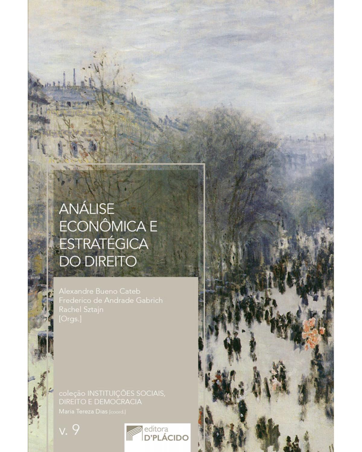 Análise econômica e estratégica do direito - Volume 9:  - 1ª Edição | 2017