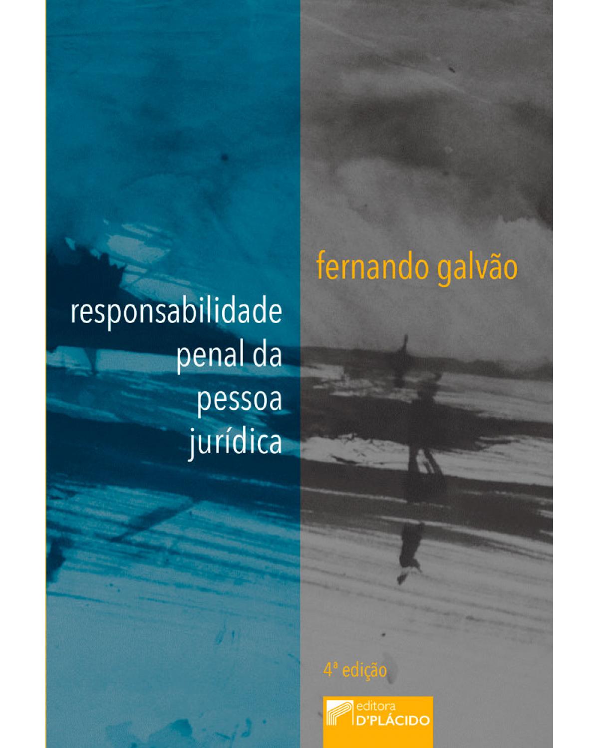 Responsabilidade penal da pessoa jurídica - 4ª Edição | 2017