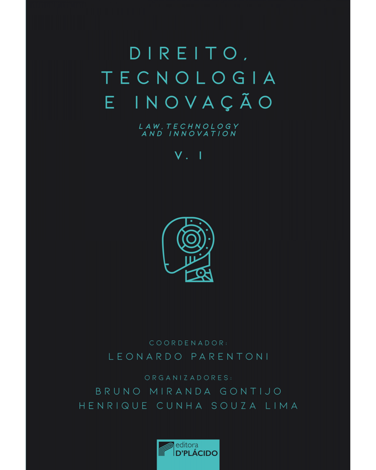 Direito, tecnologia e inovação - Volume 1 - 1ª Edição | 2018