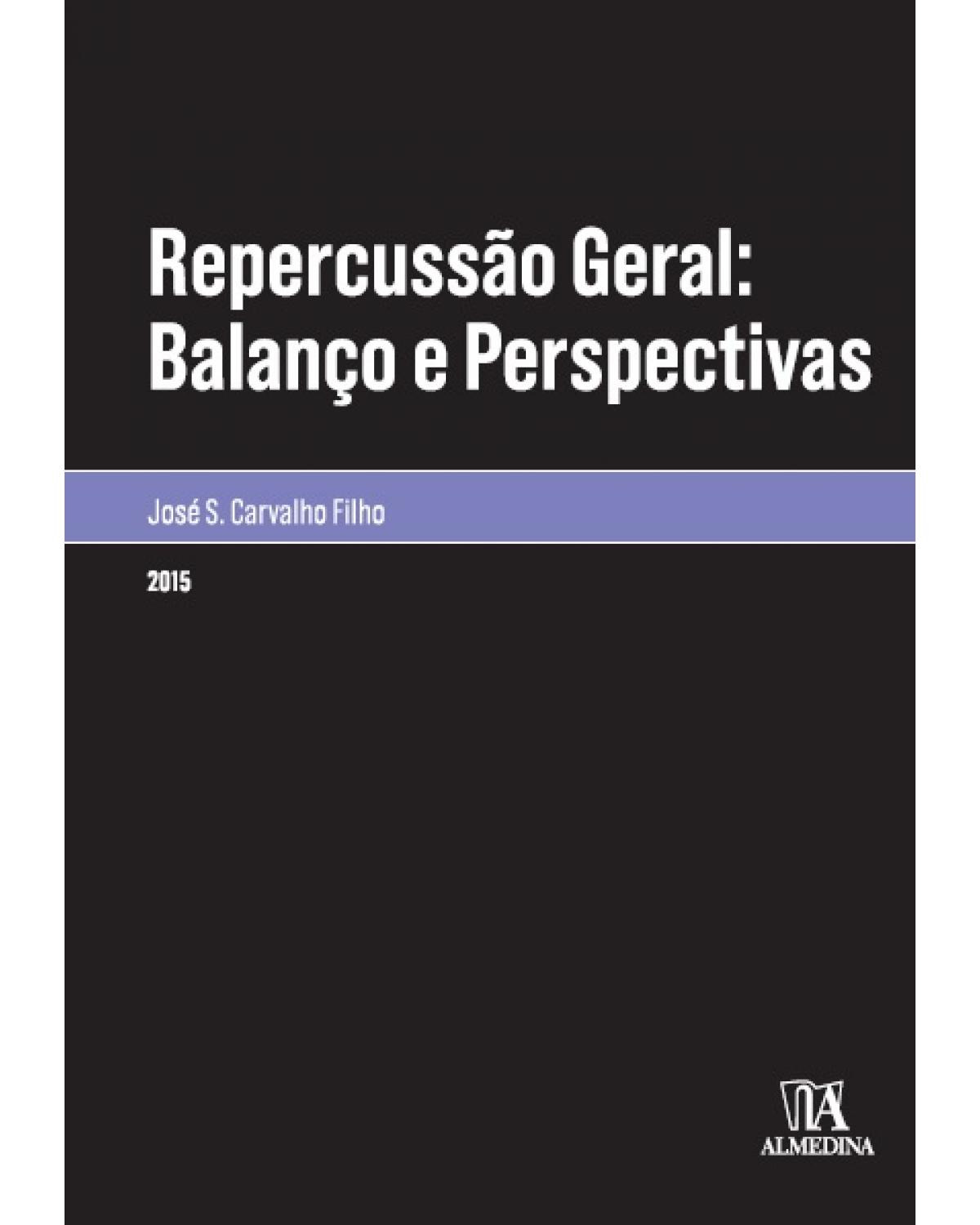 Repercussão geral: Balanço e perspectivas - 1ª Edição | 2015