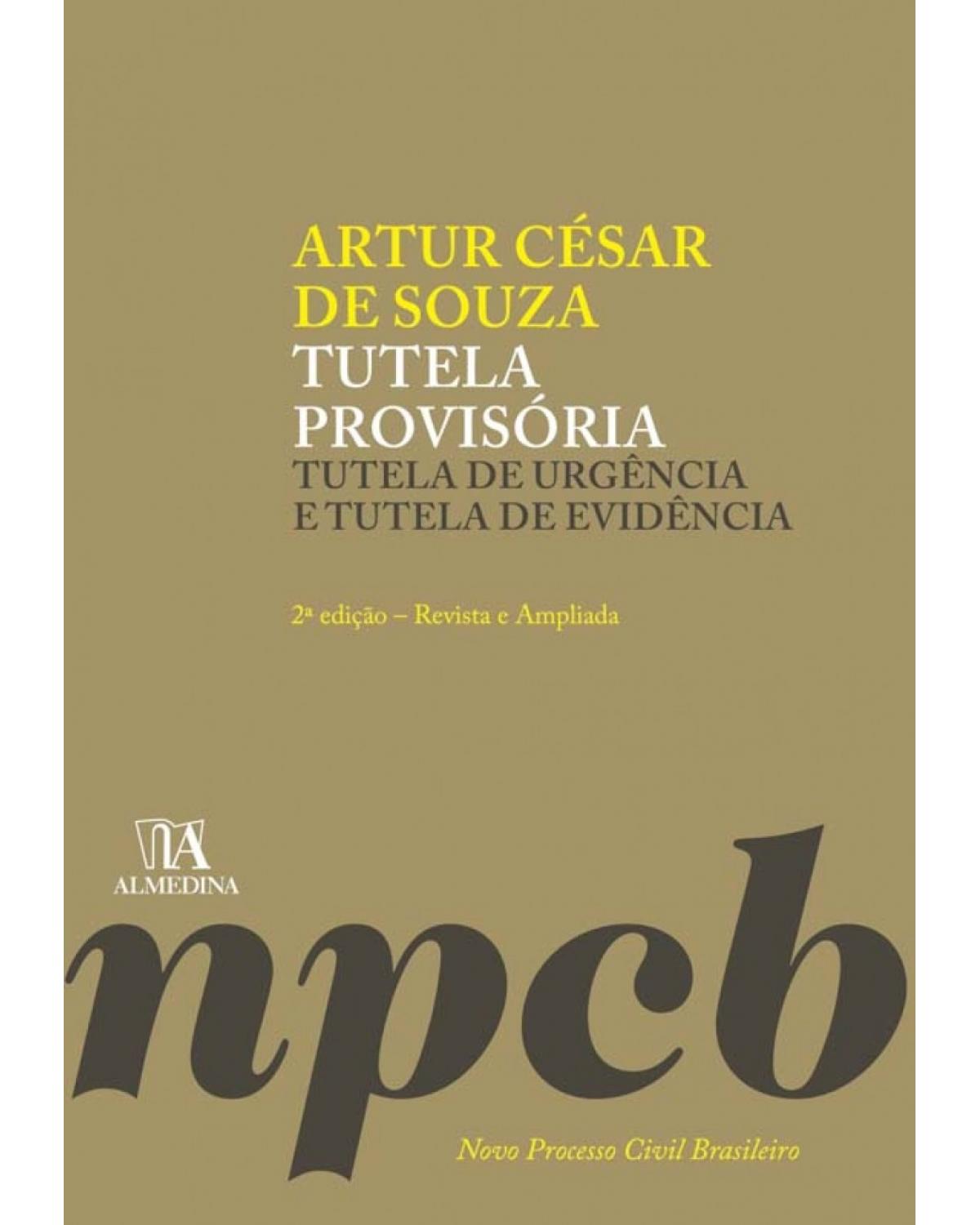 Tutela provisória: Tutela de urgência e tutela de evidência - 2ª Edição | 2017