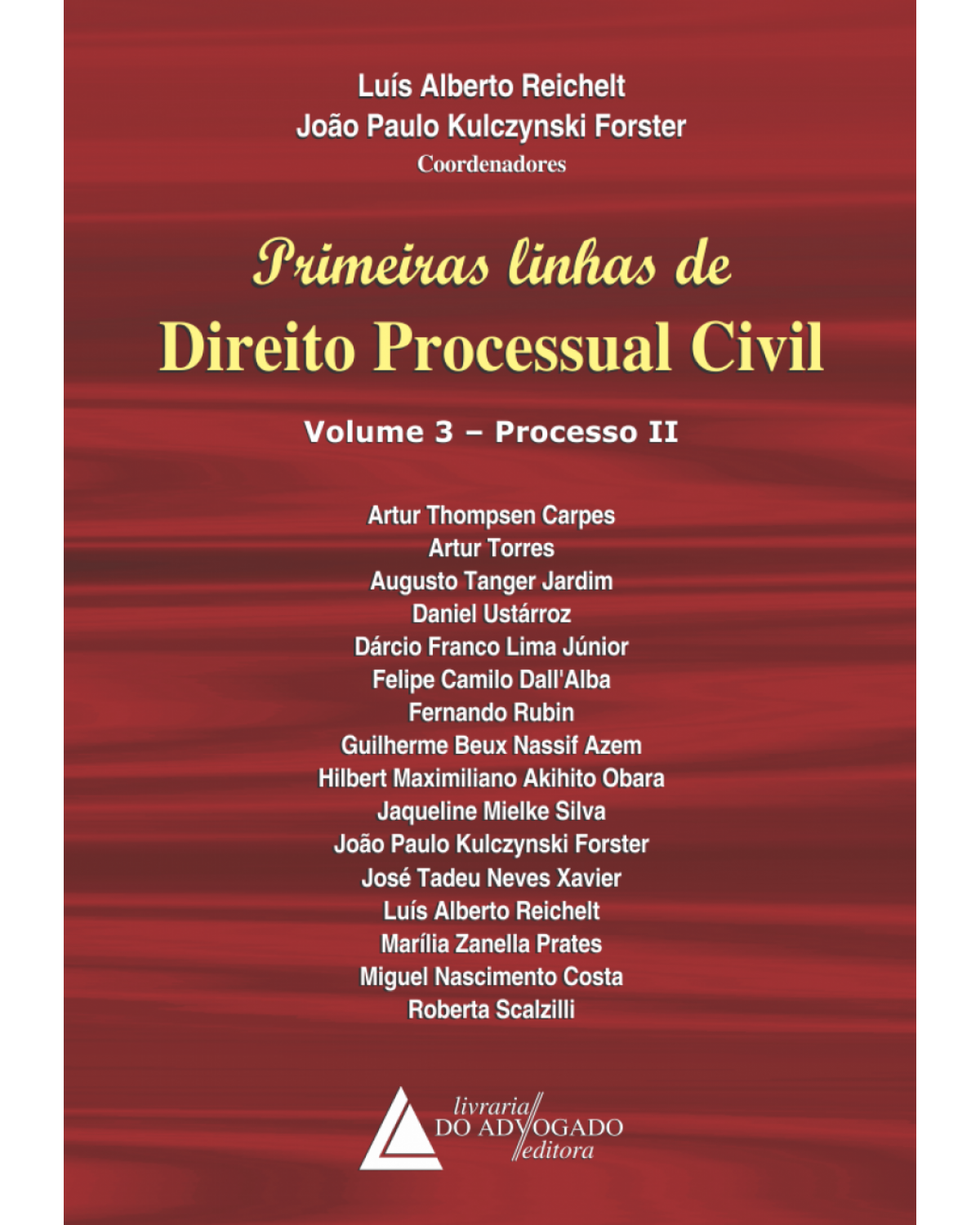 Primeiras linhas de direito processual civil: Processo II - Volume 3 - 1ª Edição