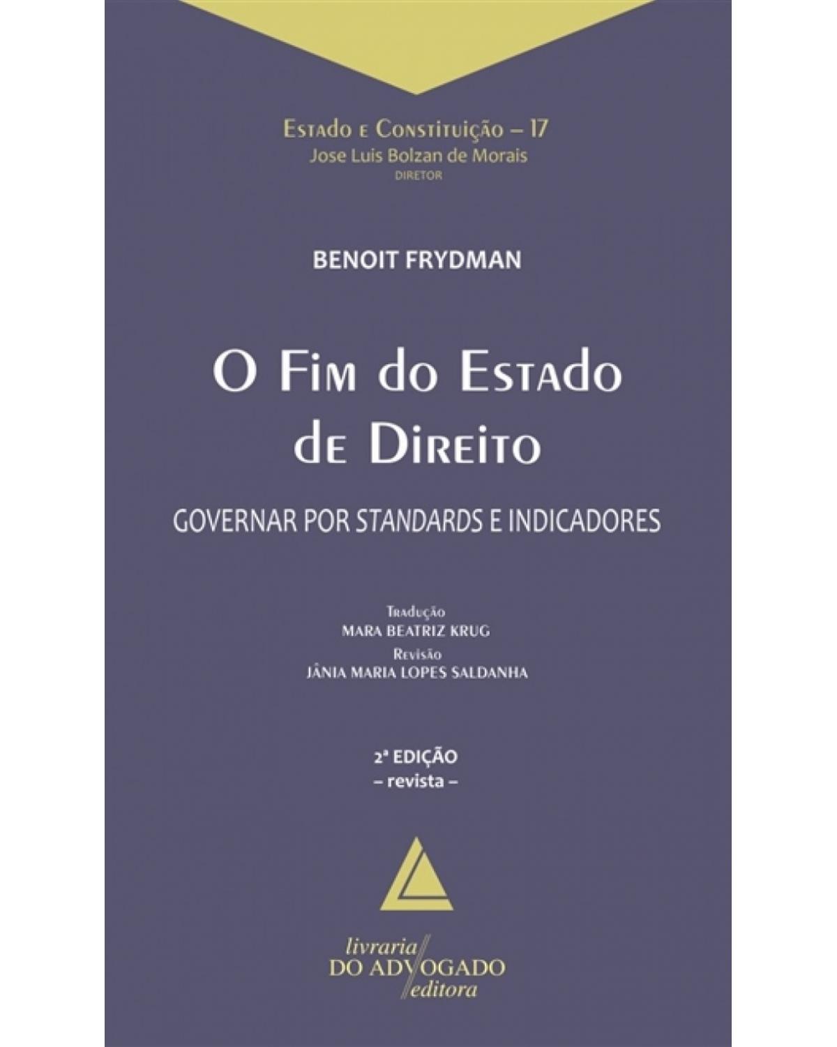 O fim do estado de direito: governar por standards e indicadores - 2ª Edição | 2018