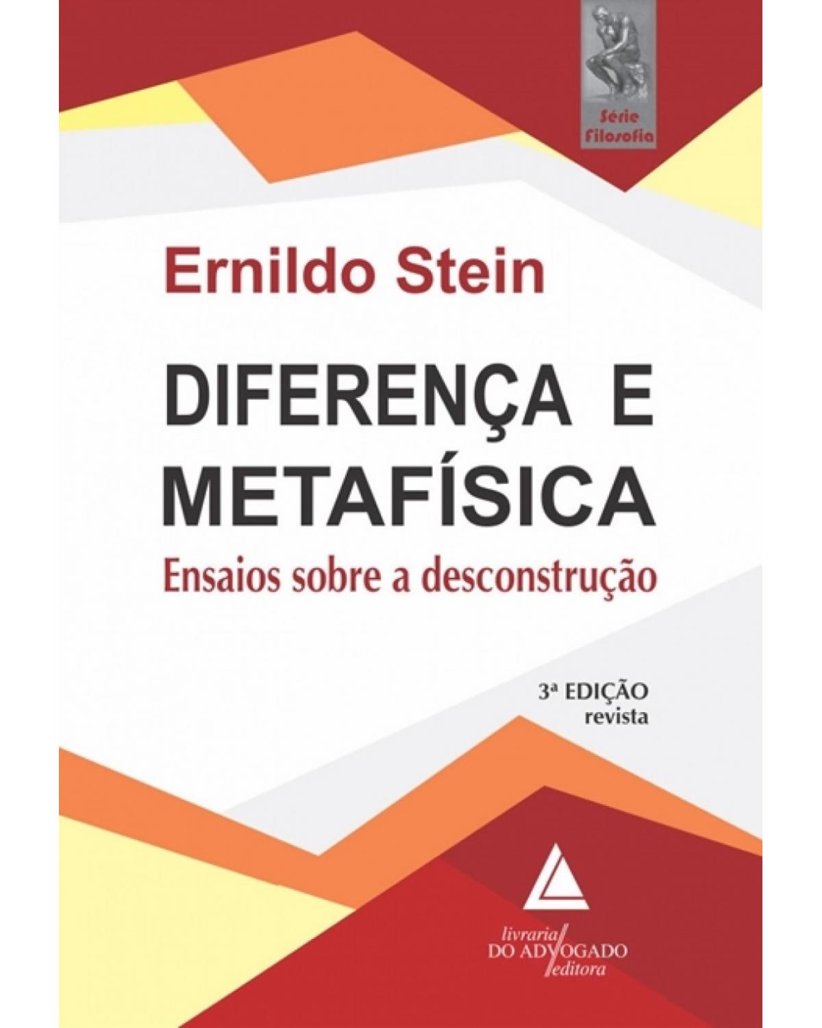 Diferença e metafísica: ensaios sobre a desconstrução - 3ª Edição | 2018