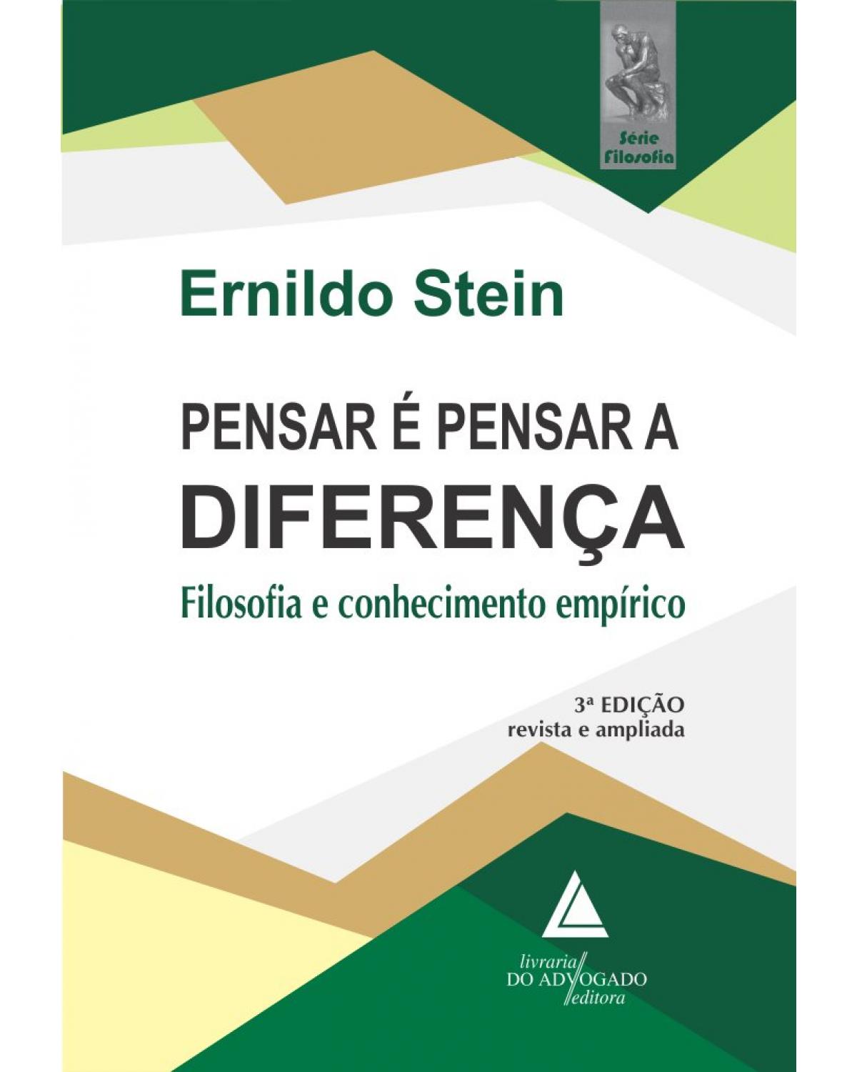 Pensar é pensar a diferença: filosofia e conhecimento empírico - 3ª Edição | 2019