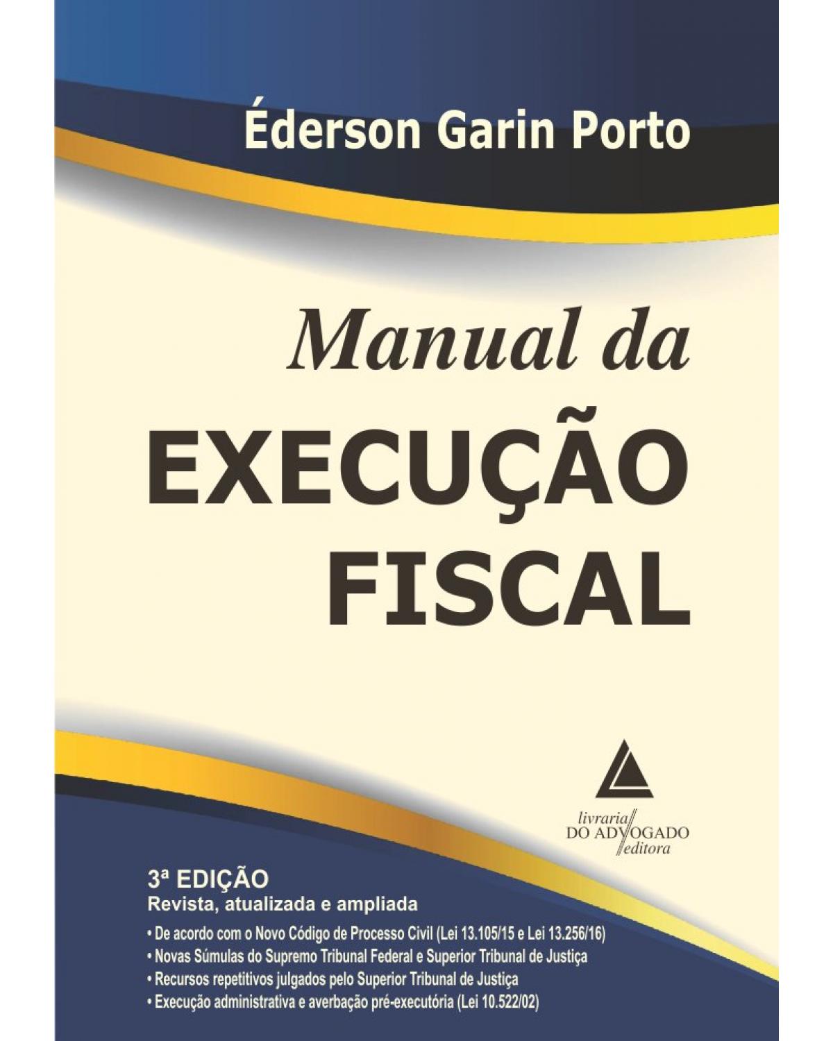 Manual da execução fiscal - 3ª Edição | 2019