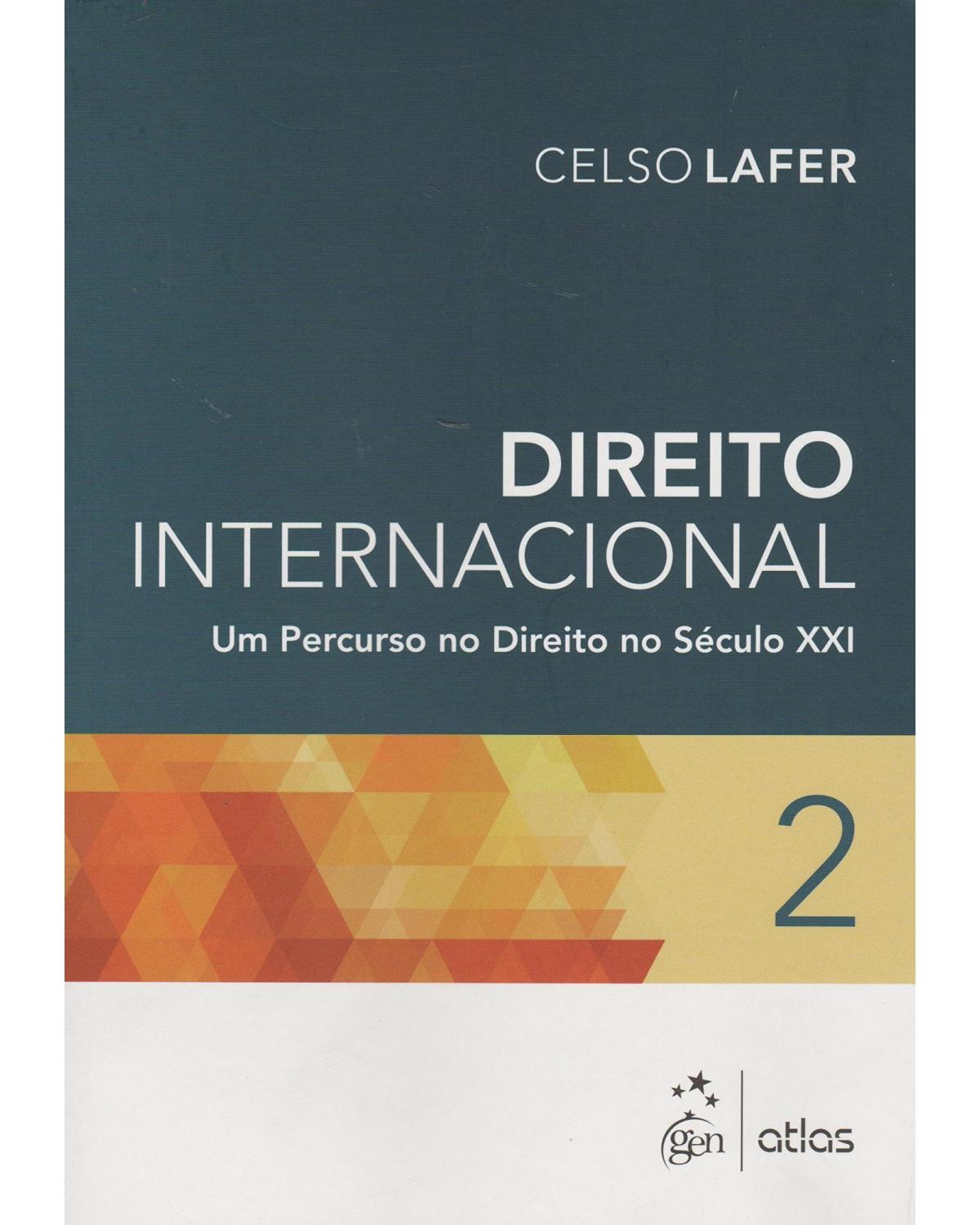 Direito internacional - Volume 2: Um percurso no direito no século XXI - 1ª Edição | 2015