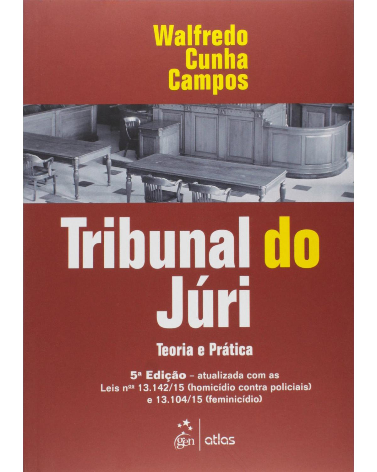 Tribunal do júri: Teoria e prática - 5ª Edição | 2015