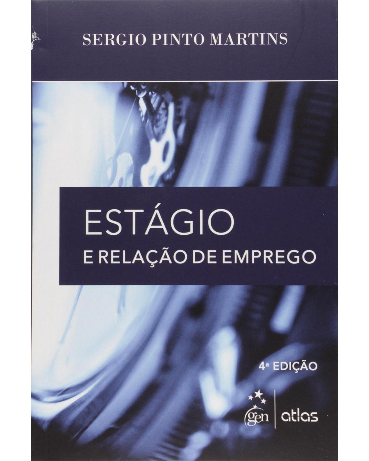 Estágio e relação de emprego - 4ª Edição | 2015