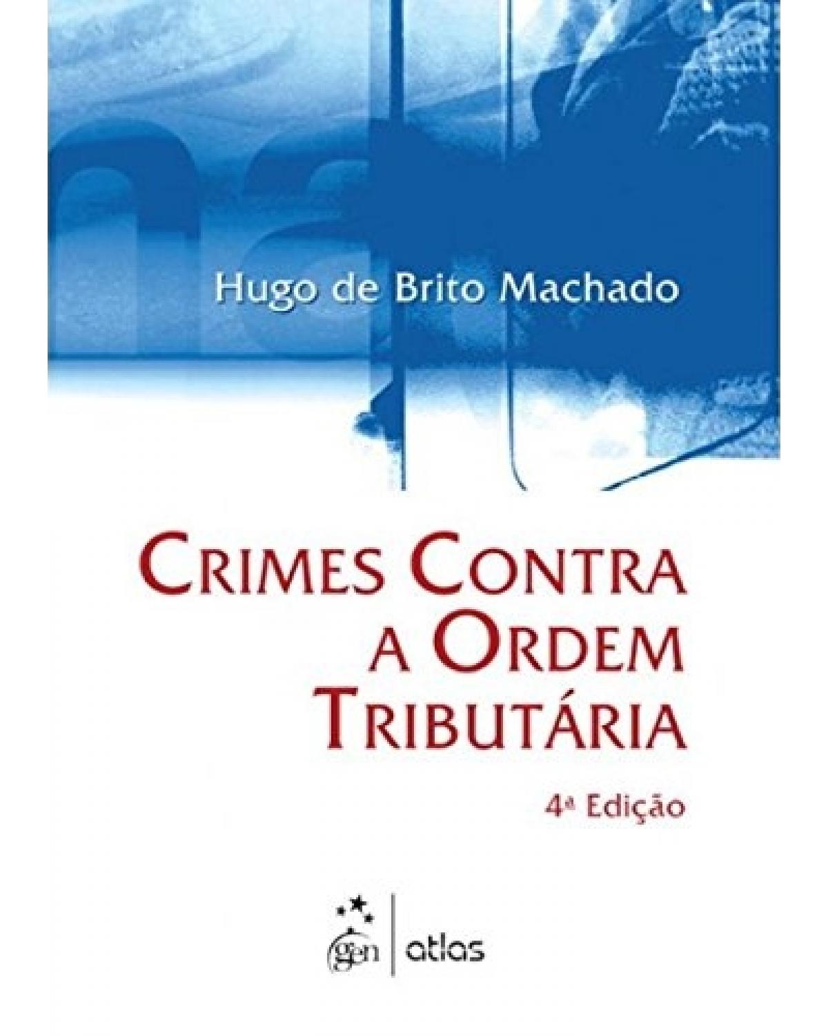 Crimes contra a ordem tributária - 4ª Edição | 2015