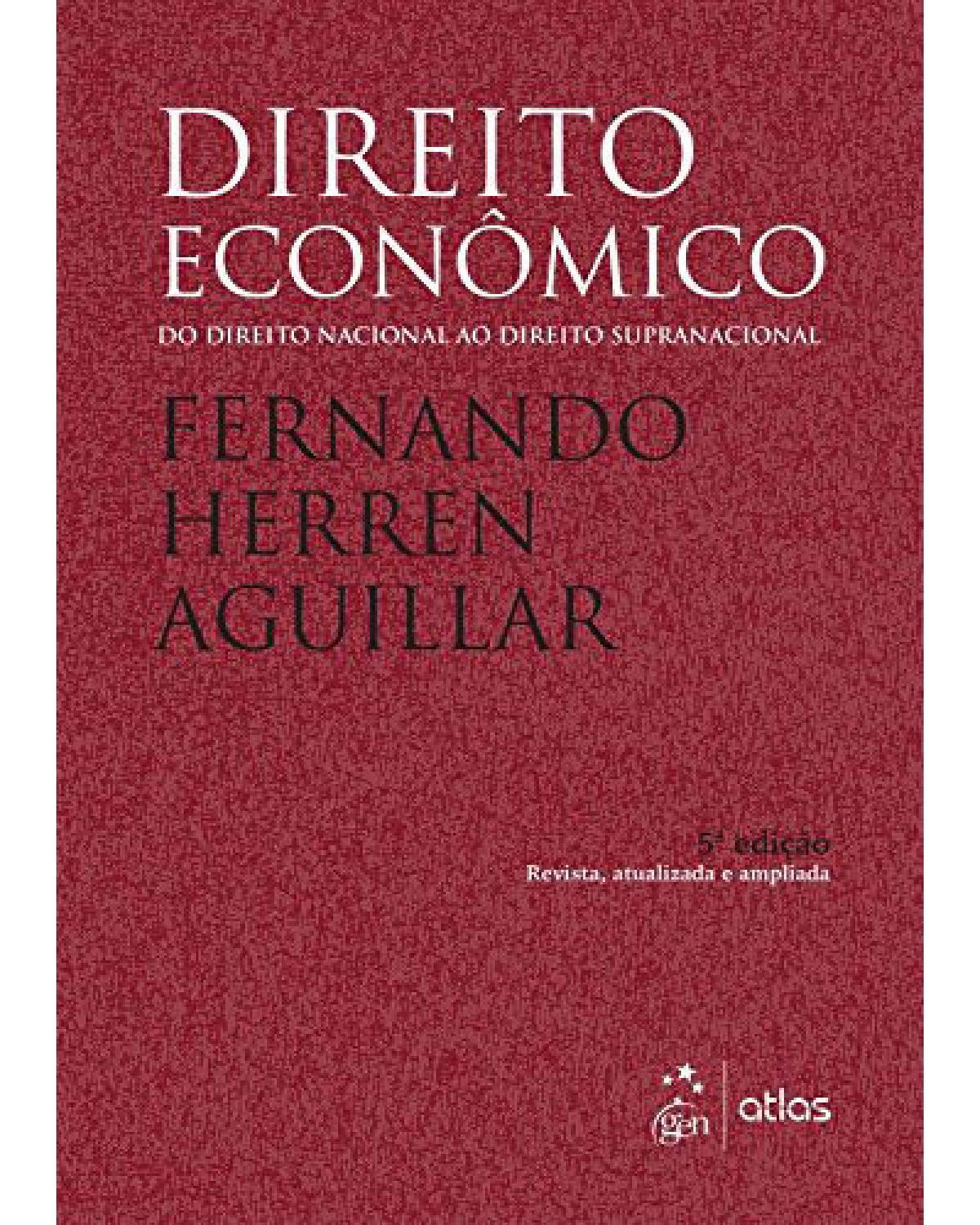 Direito econômico: Do direito nacional ao direito supranacional - 5ª Edição | 2016