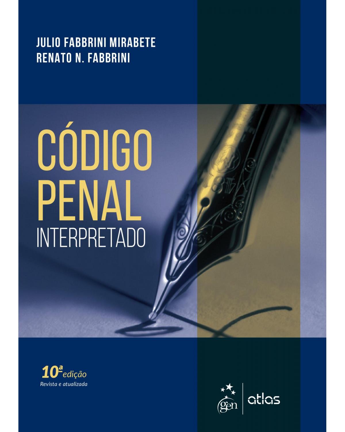 Código penal interpretado - 10ª Edição | 2019