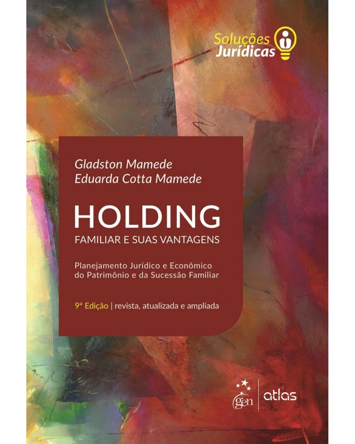 Holding familiar e suas vantagens - 9ª Edição | 2017