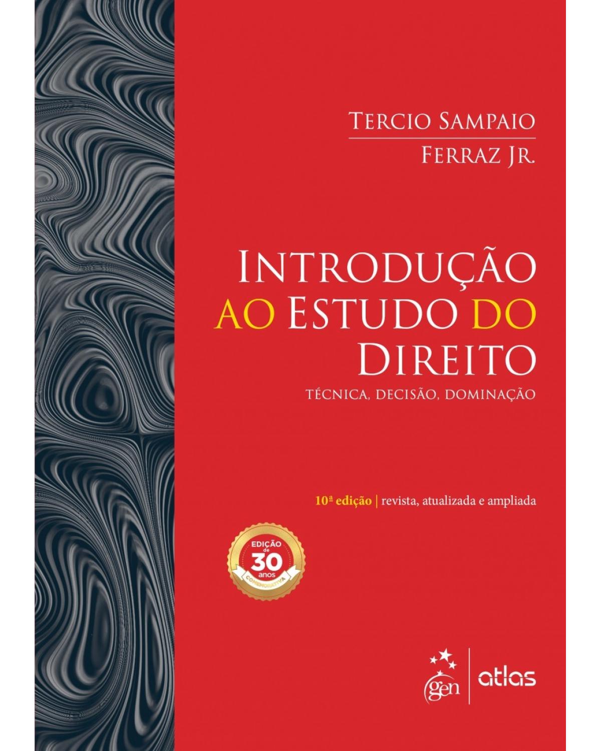 Introdução ao estudo do direito: técnica, decisão, dominação - 10ª Edição | 2018