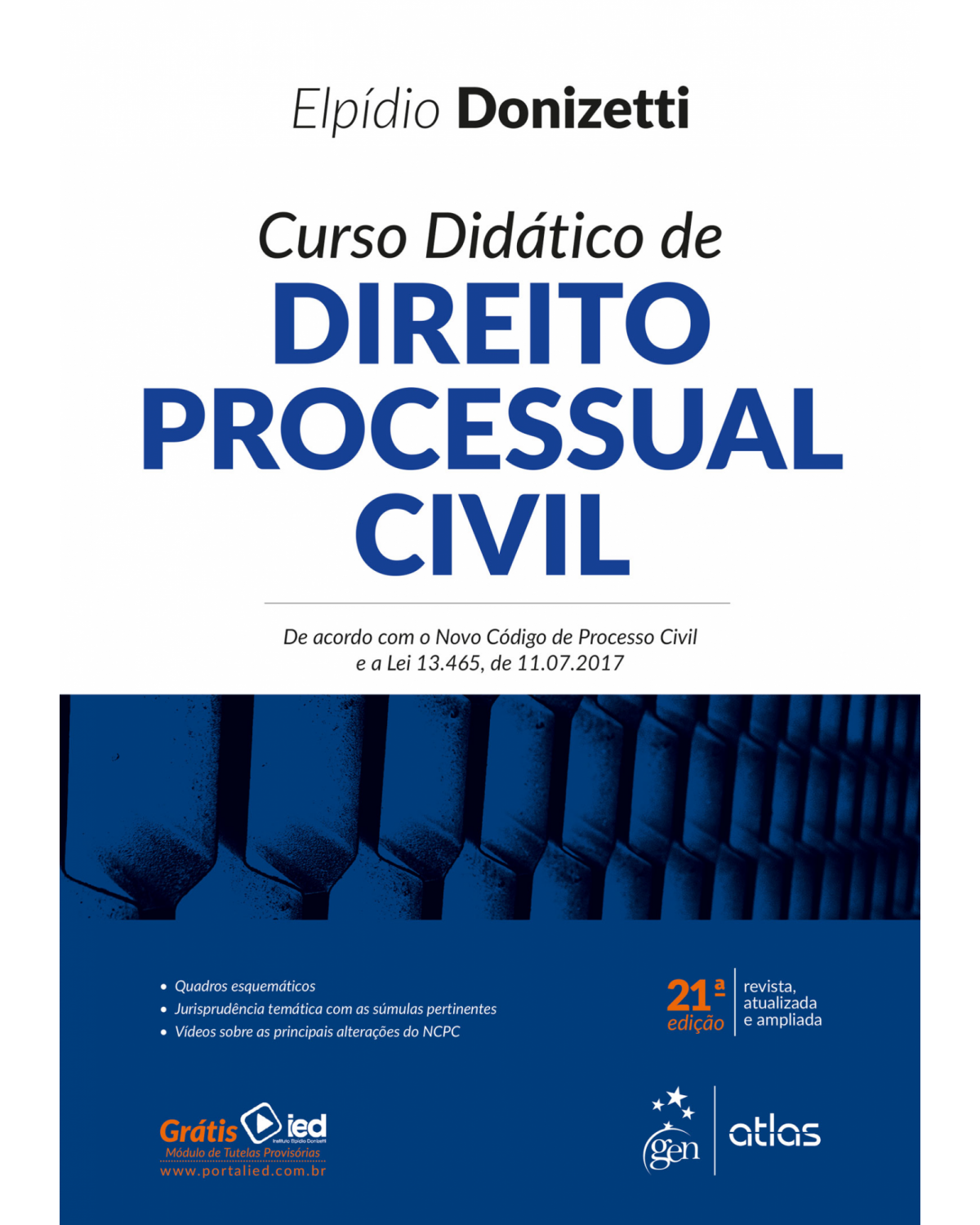 Curso didático de direito processual civil: de acordo com o novo código de processo civil e a lei 13.465, de 11.07.2017 - 21ª Edição | 2018