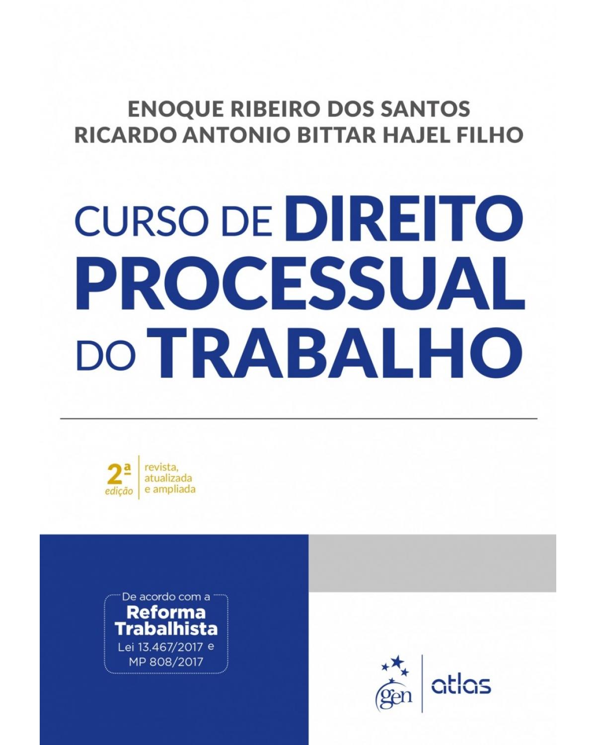 Curso de direito processual do trabalho - 2ª Edição | 2018