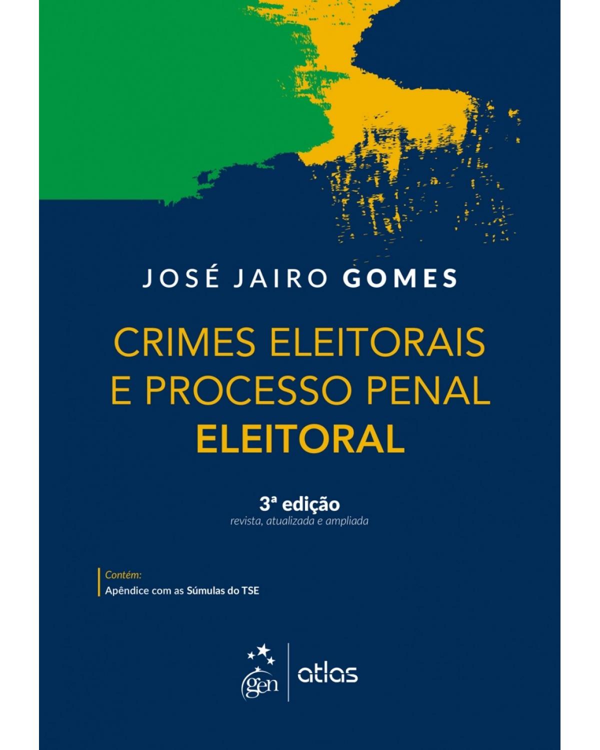 Crimes eleitorais e processo penal eleitoral - 3ª Edição | 2018