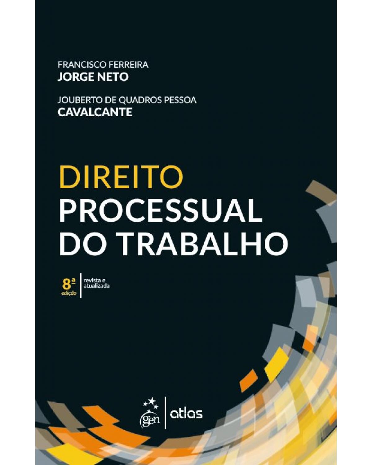 Direito processual do trabalho - 8ª Edição | 2018