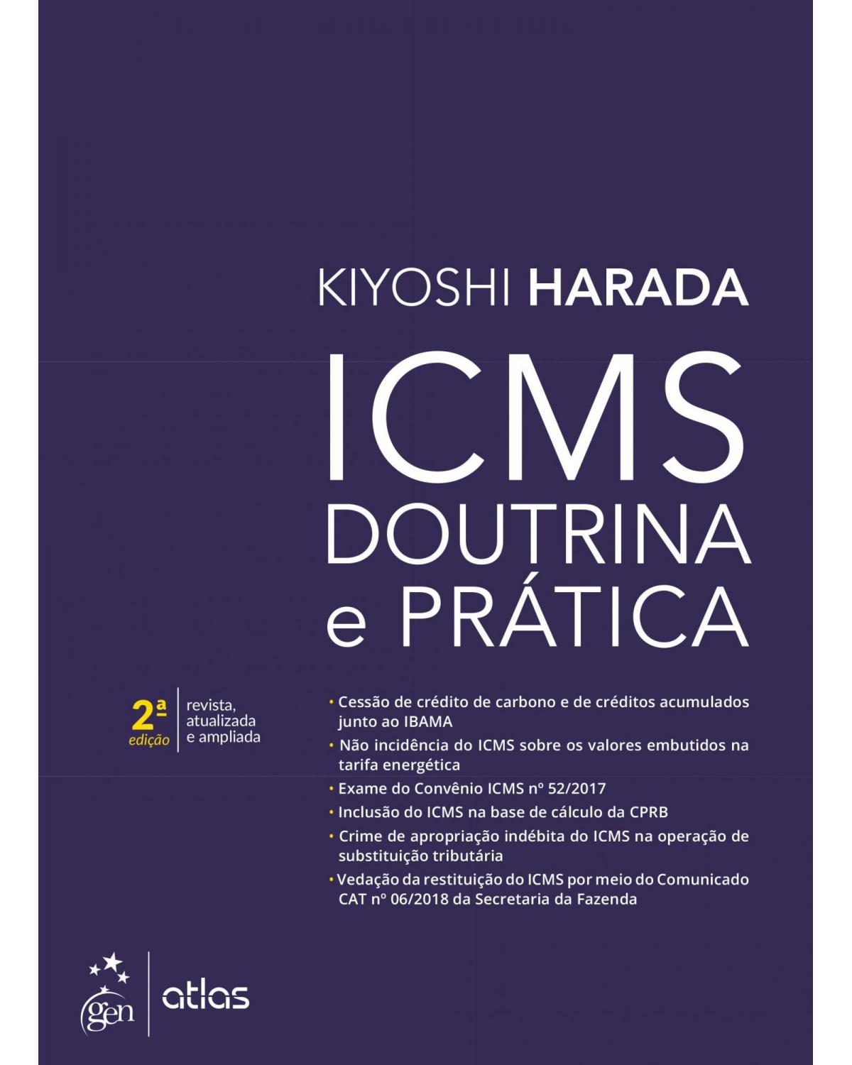 ICMS - doutrina e prática - 2ª Edição | 2018