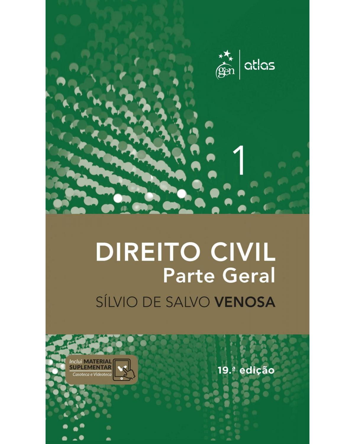 Direito civil - Volume 1: parte geral - 19ª Edição | 2019