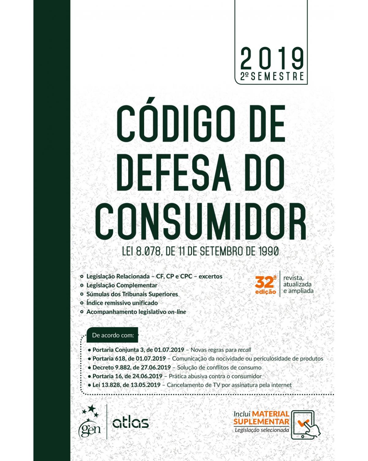 Código de defesa do consumidor - lei 8.078, de 11 de setembro de 1990 - 32ª Edição | 2019
