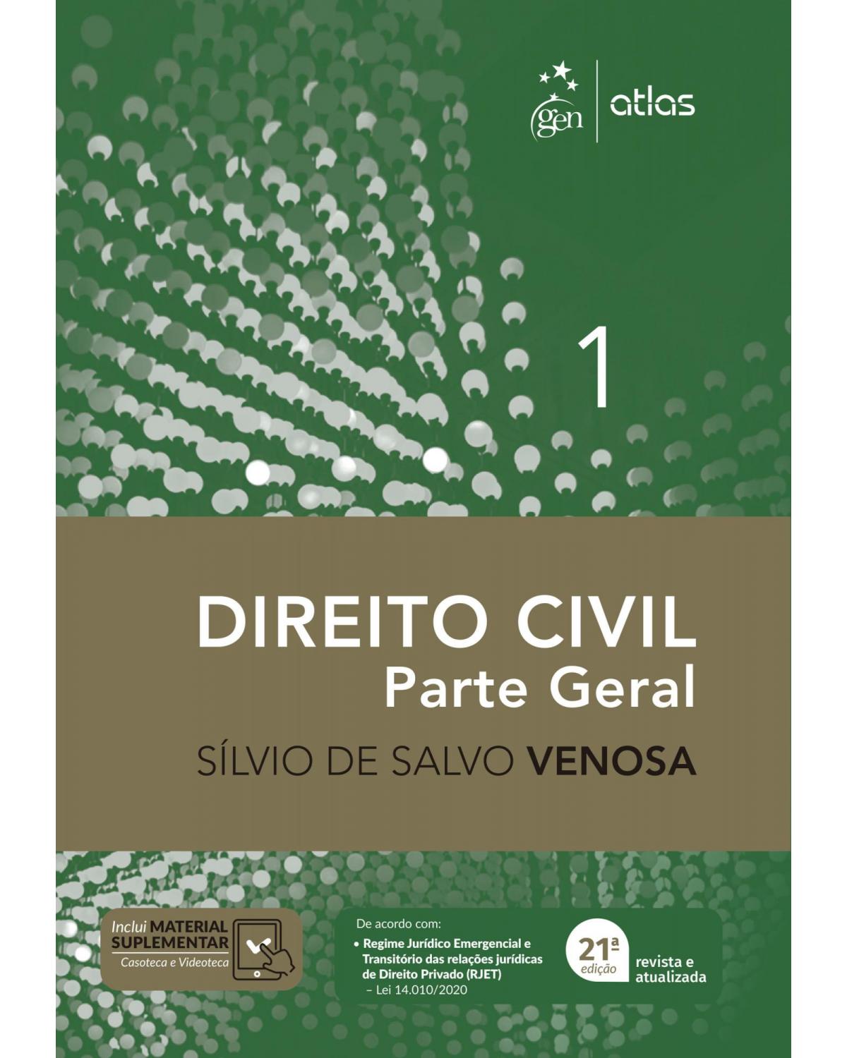 Direito civil - Volume 1: parte geral - 21ª Edição | 2021