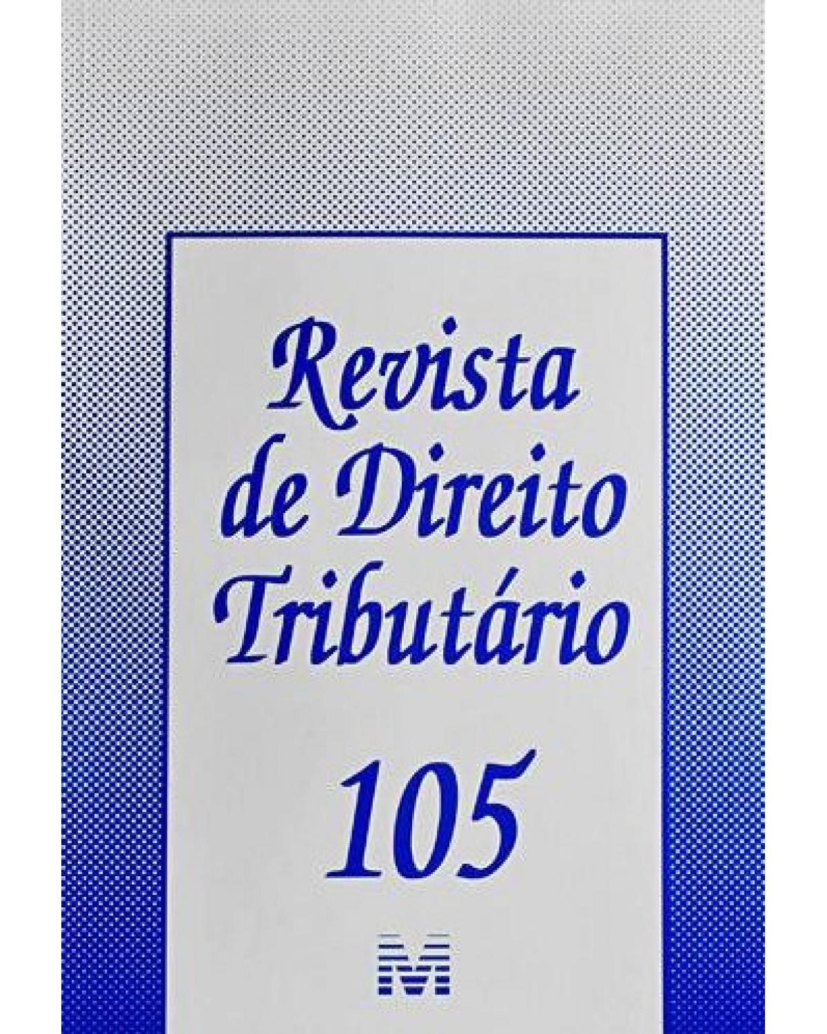 Revista de direito tributário - nº 105