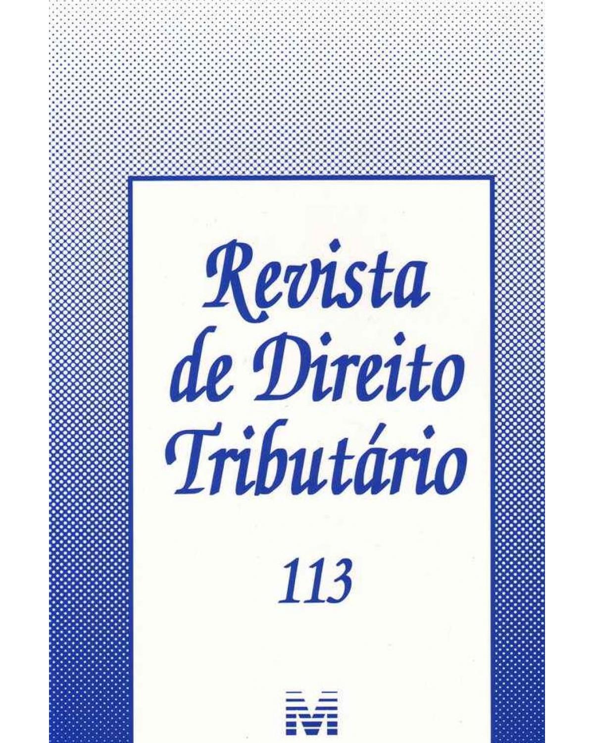 Revista de direito tributário nº 113 - 1ª Edição