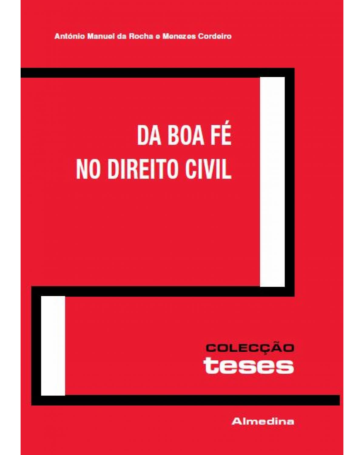 Da boa fé no direito civil - 1ª Edição | 2007