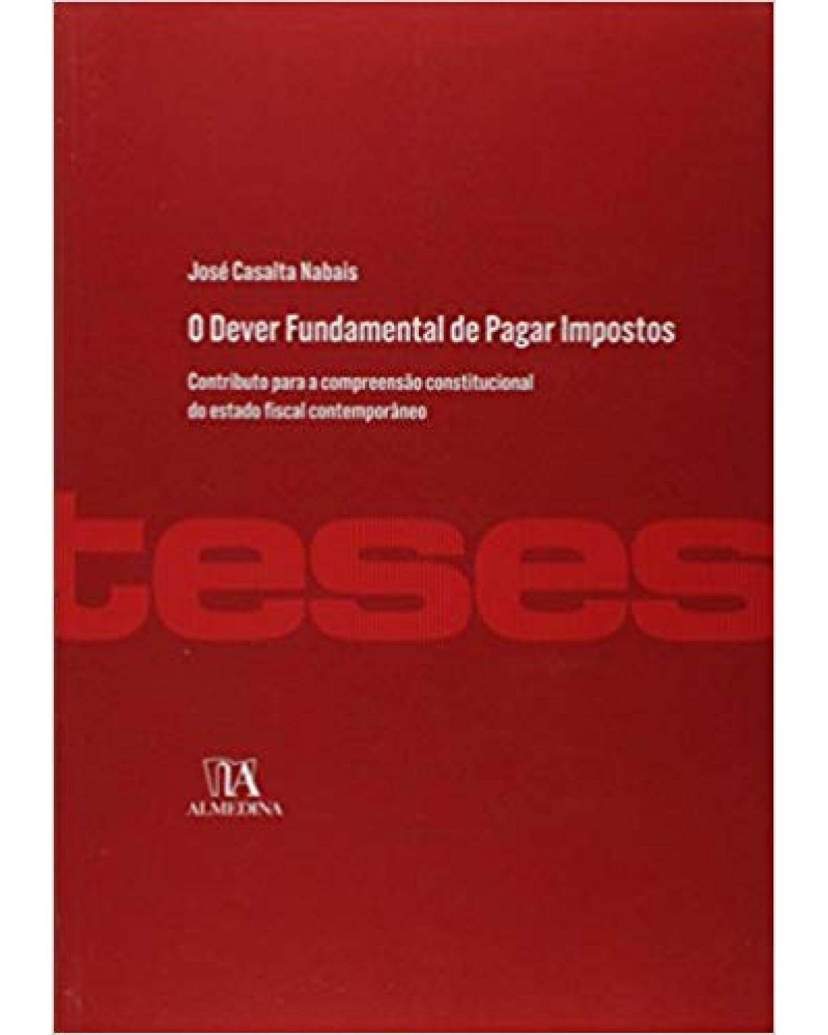 O dever fundamental de pagar impostos - 1ª Edição | 2009