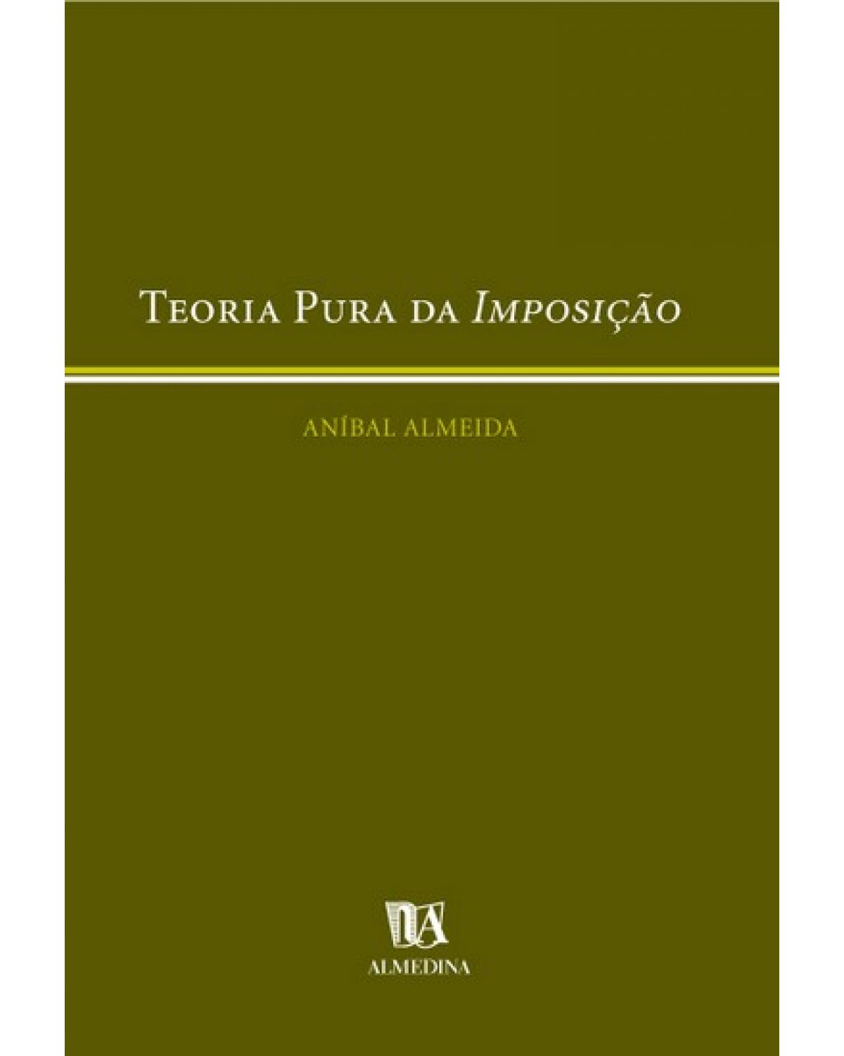 Teoria pura da imposição - 1ª Edição | 2006