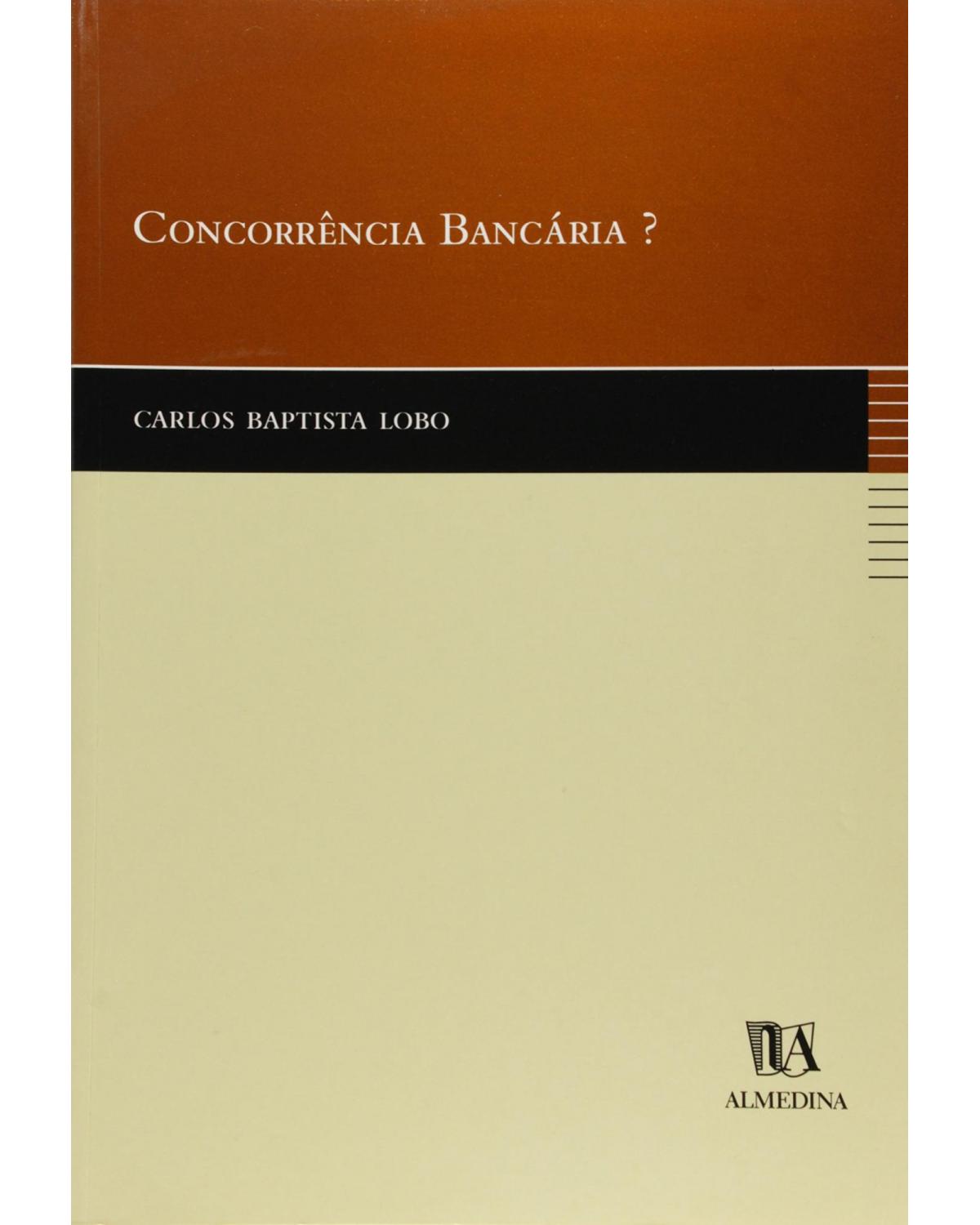 Concorrência bancária? - 1ª Edição | 2001