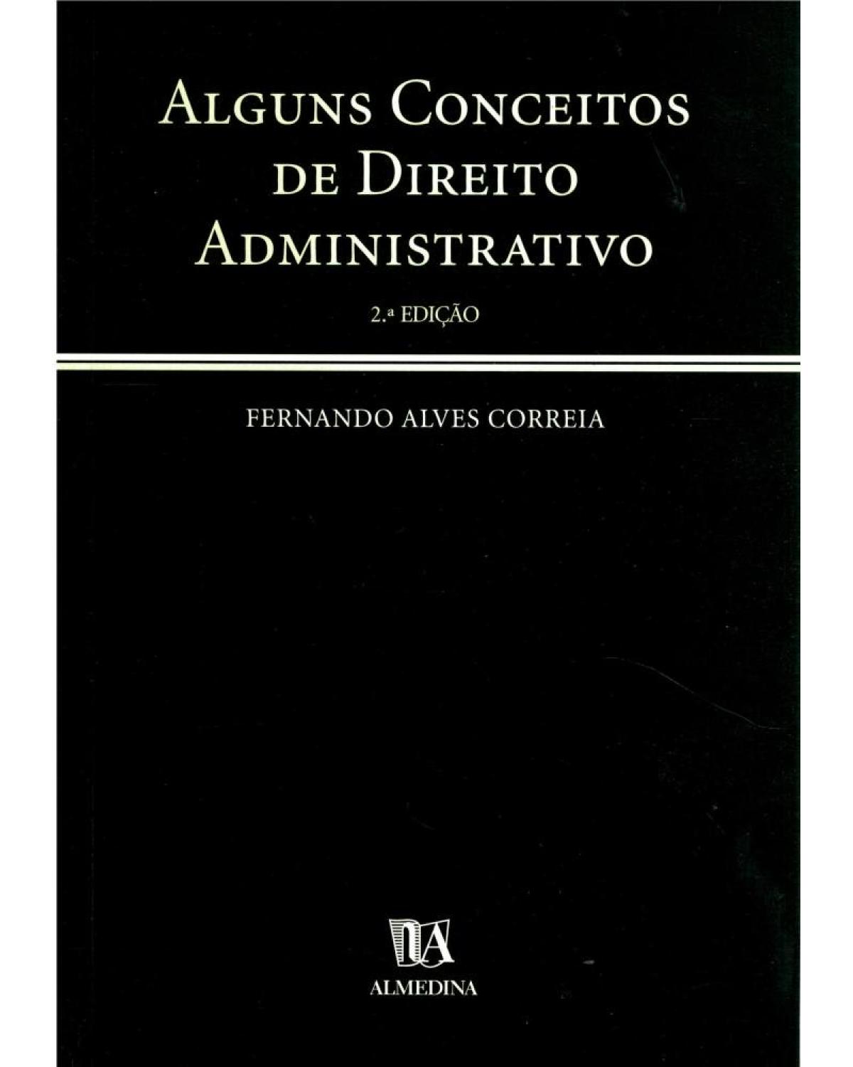 Alguns conceitos de direito administrativo - 2ª Edição