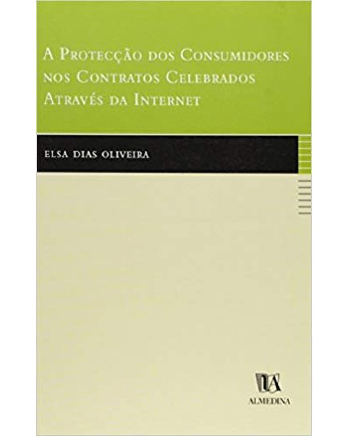 A protecção dos consumidores nos contratos celebrados através da internet - 1ª Edição | 2002