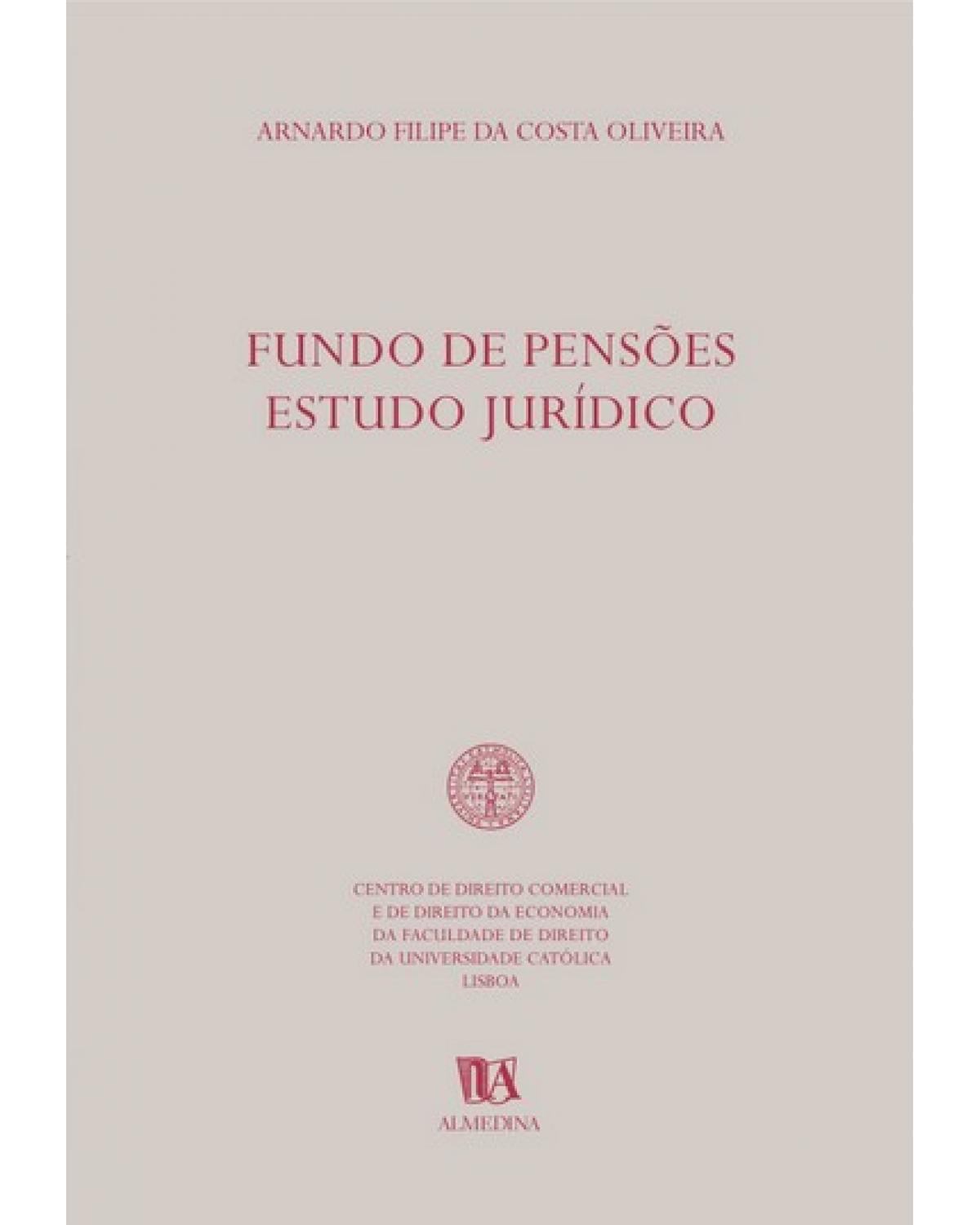 Fundos de pensões: estudo jurídico - 1ª Edição | 2003