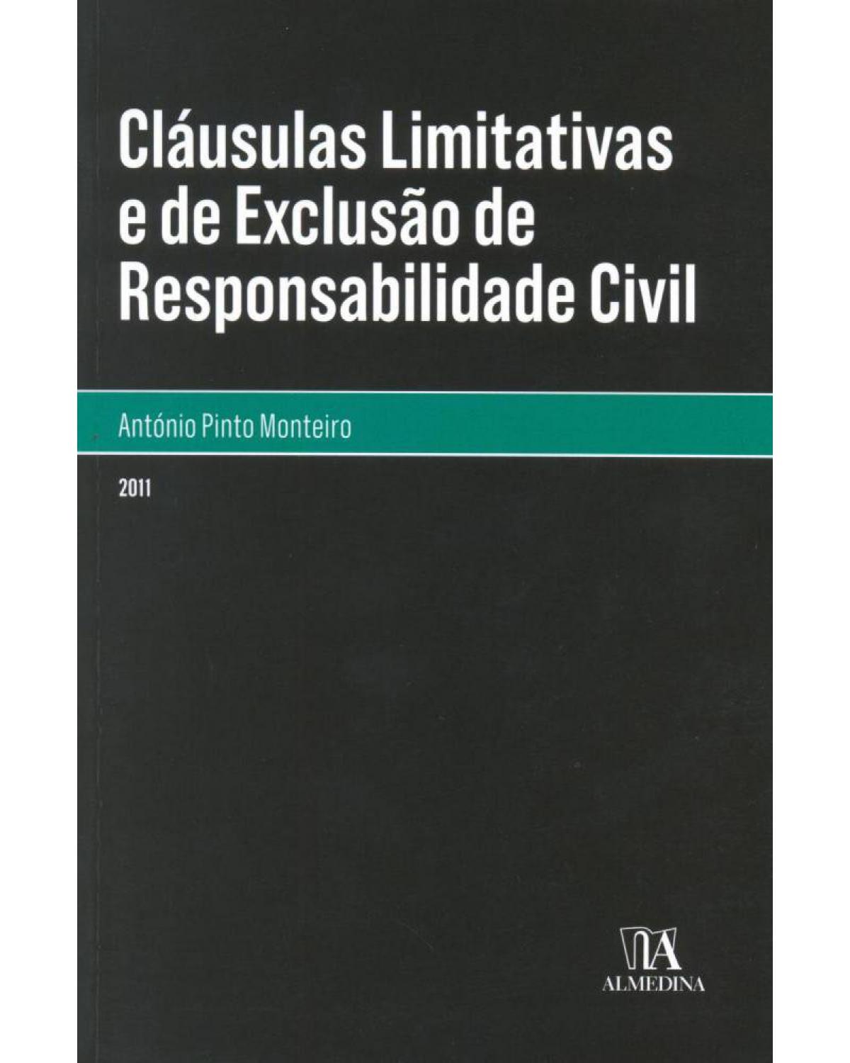 Cláusulas limitativas e de exclusão de responsabilidade civil - 1ª Edição