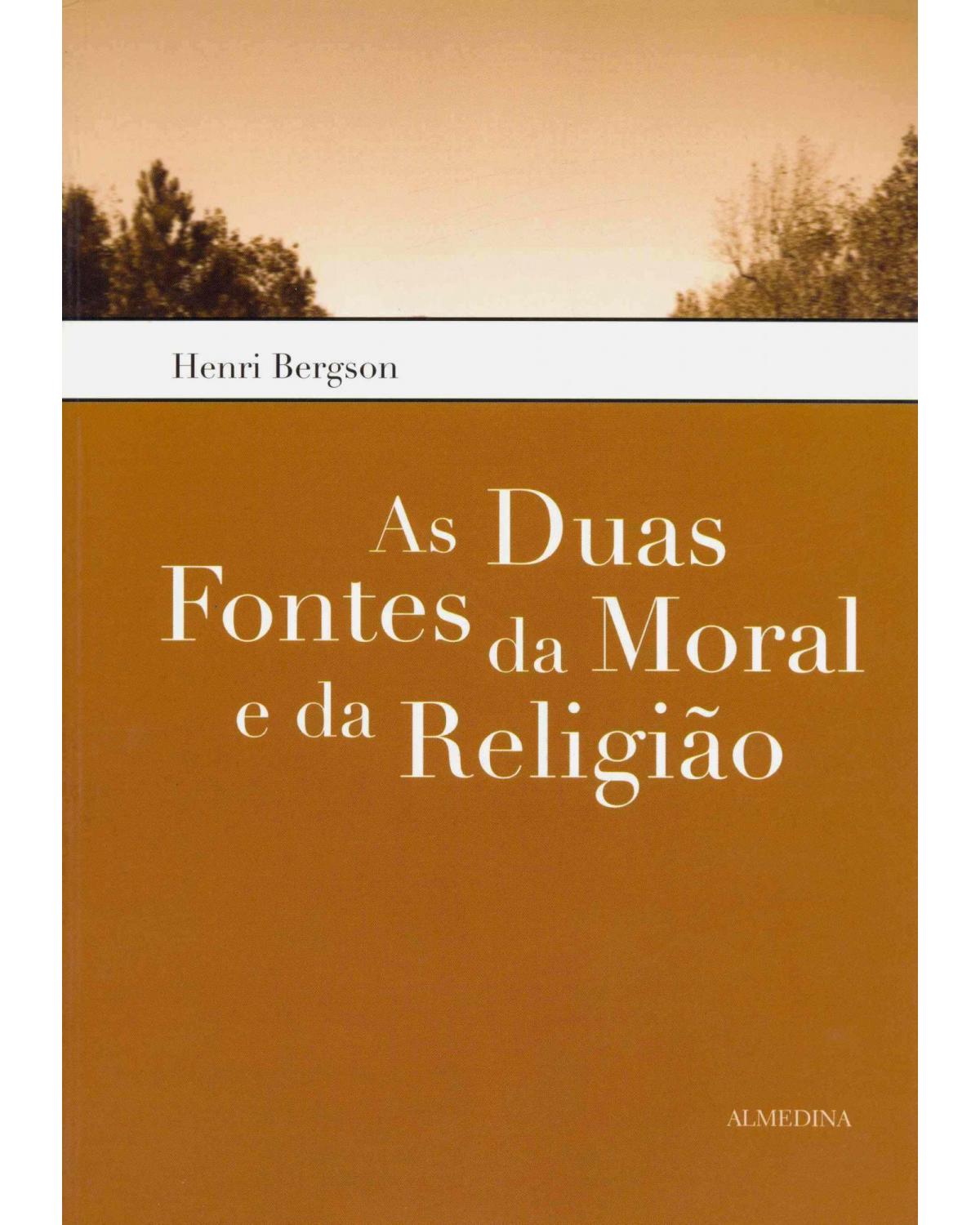 As duas fontes da moral e da religião - 1ª Edição | 2005