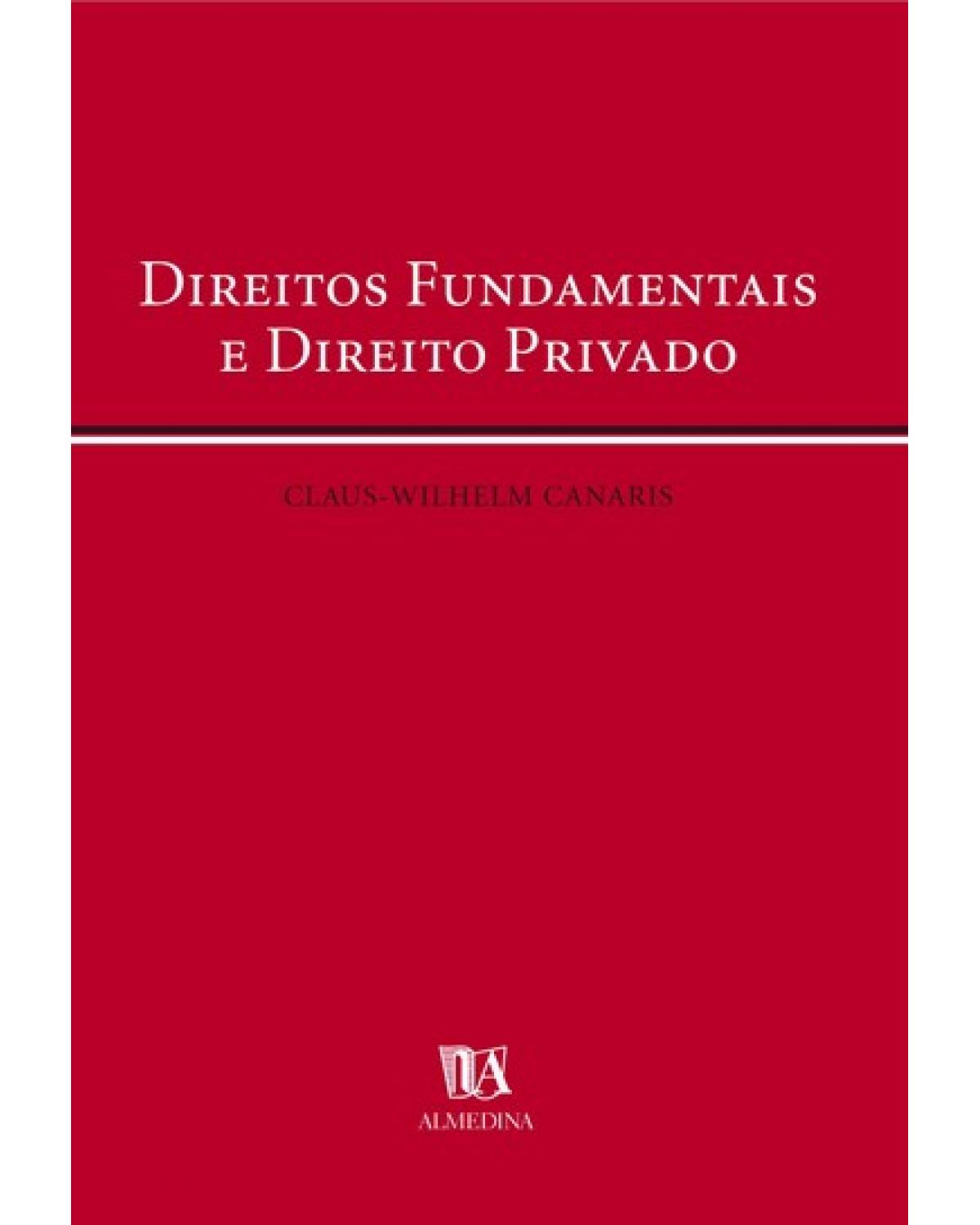 Direitos fundamentais e direito privado - 1ª Edição | 2009