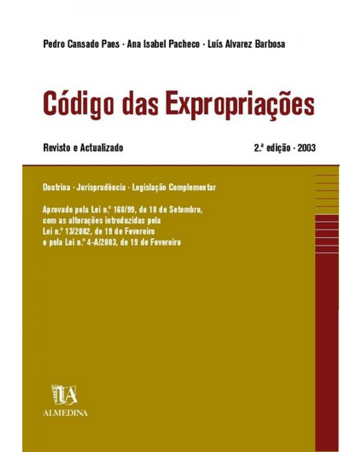 Código das expropriações: revisto e actualizado - 2ª Edição | 2003