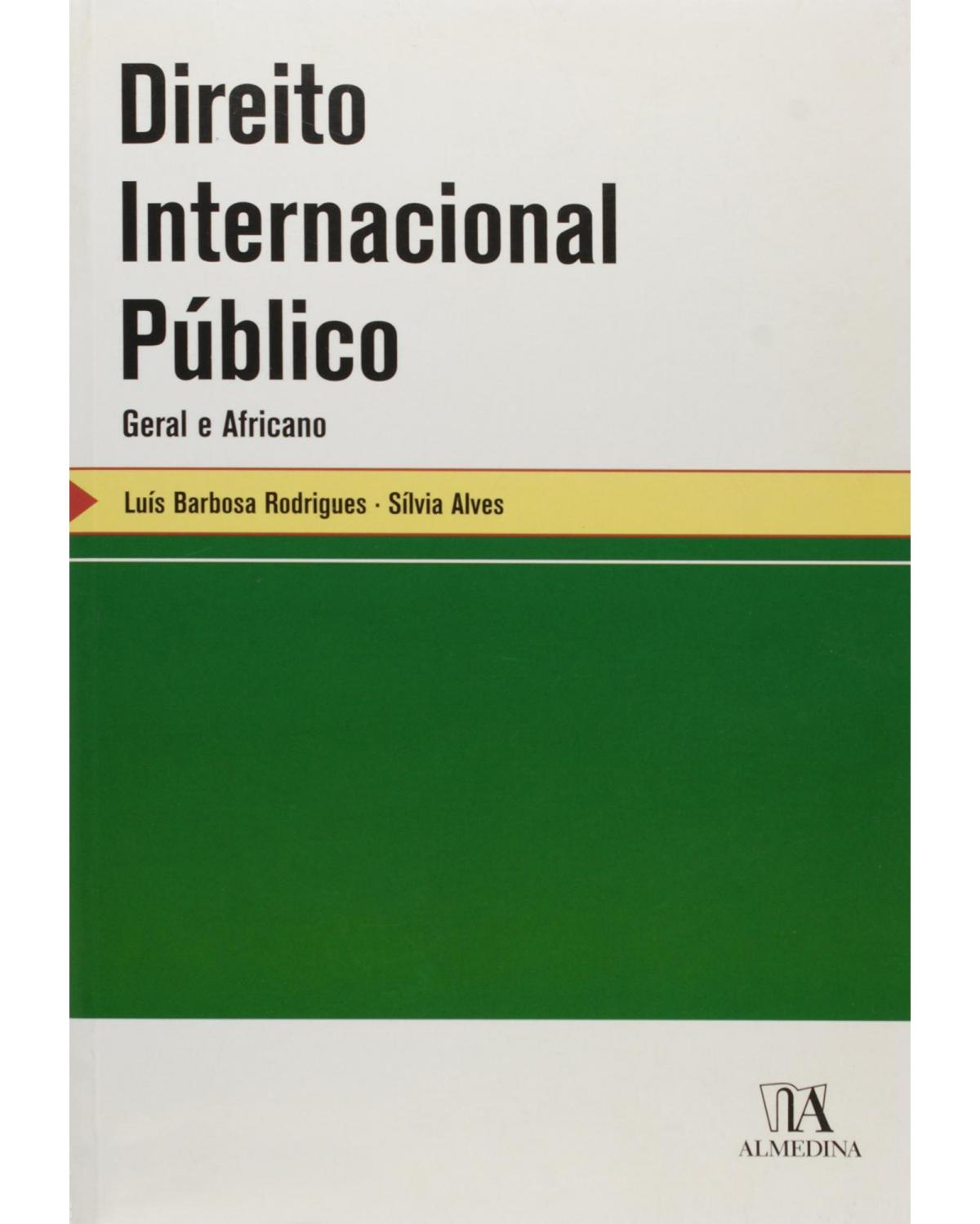 Direito internacional público: geral e africano - 1ª Edição | 2007