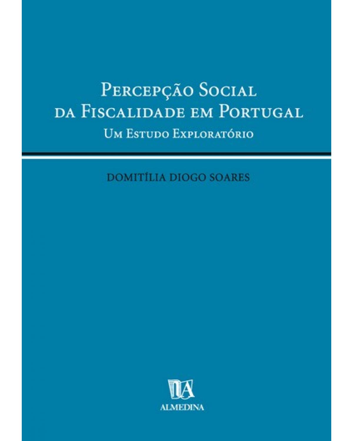 Percepção social da fiscalidade em Portugal: um estudo exploratório - 1ª Edição | 2004